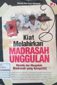 Image of Kiat Melahirkan Madrasah Unggulan