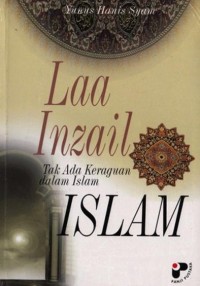 Image of Laa Inzail Islam, Tak Ada Keraguan Dalam Islam