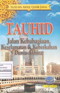Image of Tauhid Jalan Kebahagiaan, Keselamatan & Keberkahan Dunia-Akhirat