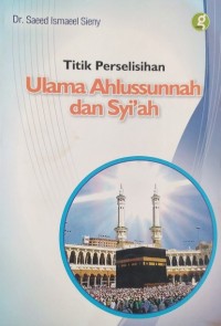 Image of Titik Perselisihan Ulama Ahlussunnah Dan Syi'ah
